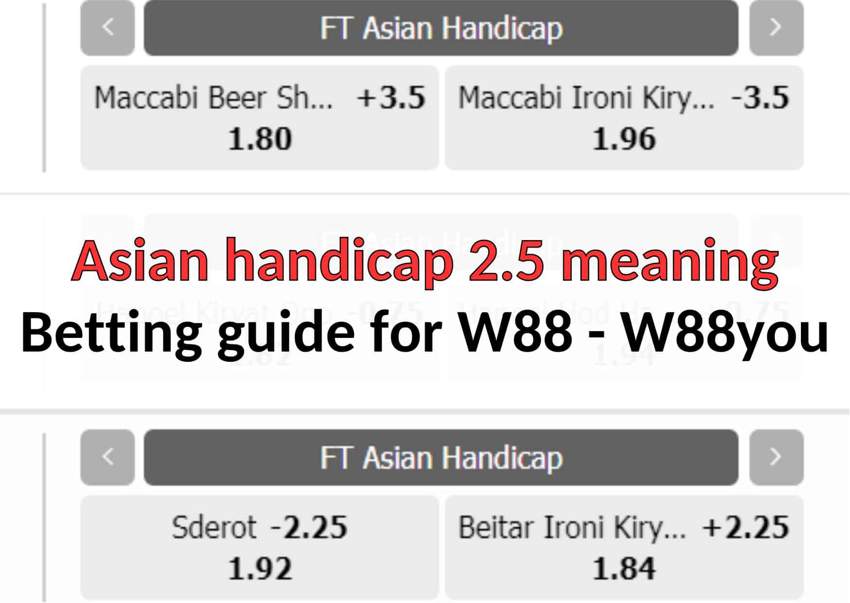 asian-handicap-2-5-meaning-bet-tutorial-for-w88-sportsbook